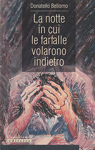 La notte in cui le farfalle volarono indietro